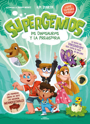 SUPERGENIOS. DINOSAURIOS Y PREHIS