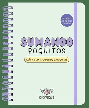 SUMANDO POQUITOS. GUIA Y PLANIFICADOR PARA OPOSICIONES (2ª EDICION)
