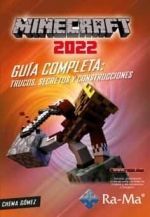 MINECRAFT 2022 GUÍA COMPLETA: TRUCOS, SECRETOS Y CONSTRUCCIONES