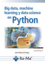 BIG DATA, MACHINE LEARNING Y DATA SCIENCE EN PYTHON