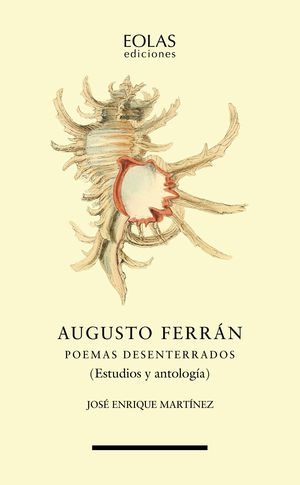 AUGUSTO FERRAN POEMAS DESENTERRADOS ESTUDIOS Y ANT