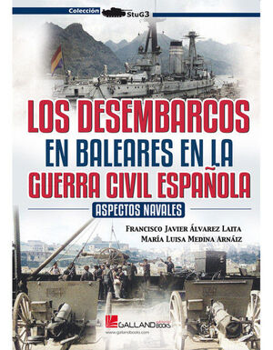 LOS DESEMBARCOS EN BALEARES EN LA GUERRA CIVIL ESPAÑOLA.