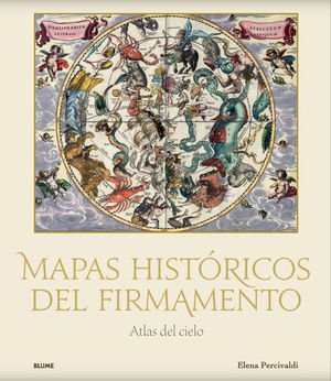 MAPAS HISTORICOS DEL FIRMAMENTO. ATLAS DEL CIELO