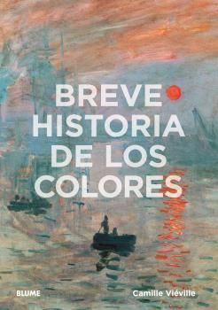 BREVE HISTORIA DE LOS COLORES - BLUME