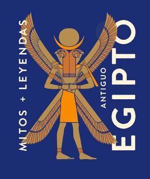 MITOS Y LEYENDAS ANTIGUO EGIPTO