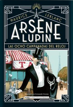 ARSÈNE LUPIN - LAS OCHO CAMPANADAS DEL RELOJ