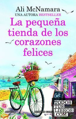 LA PEQUEÑA TIENDA DE LOS CORAZONES FELICES. UNA NOVELA ROMÁNTICA