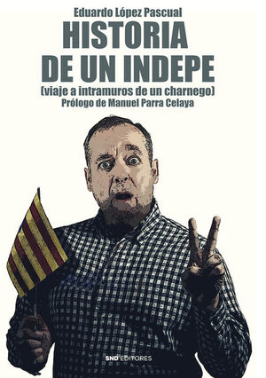 HISTORIA DE UN INDEPE