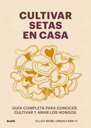 CULTIVAR SETAS EN CASA - BLUME