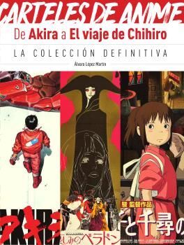 CARTELES DE ANIME. DE AKIRA A EL VIAJE DE CHIHIRO.