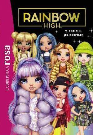 RAINBOW HIGH, 8. Y, POR FIN, IEL DESFIL