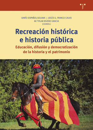 RECREACIÓN HISTÓRICA E HISTORIA PÚBLICA