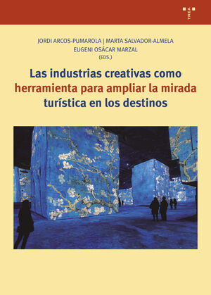LAS INDUSTRIAS CREATIVAS COMO HERRAMIENTA PARA AMPLIAR LA MIRADA TURÍSTICA EN LO