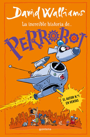 LA INCREÍBLE HISTORIA DE PERROBOT