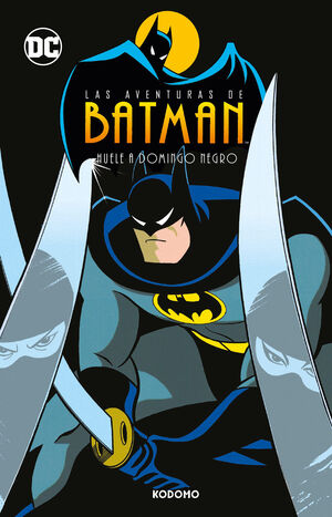 LAS AVENTURAS DE BATMAN VOL 04 HUELE A D