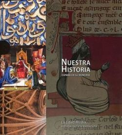 NUESTRA HISTORIA. ESPAÑA EN SU MEMORIA