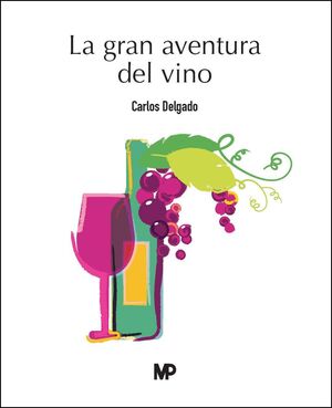 LA GRAN AVENTURA DEL VINO