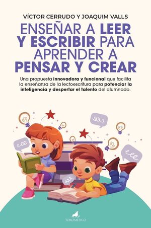 ENSEÑAR A LEER Y ESCRIBIR PARA APRENDER A PENSAR Y