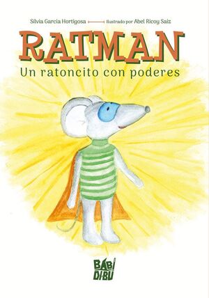 RATMAN. UN RATONCITO CON PODERES