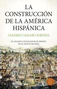 LA CONSTRUCCION DE LA AMÉRICA HISPÁNICA