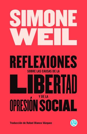 REFLEXIONES SOBRE LAS CAUSAS DE LA LIBERTAD Y DE LA OPRESIÓN SOCIAL