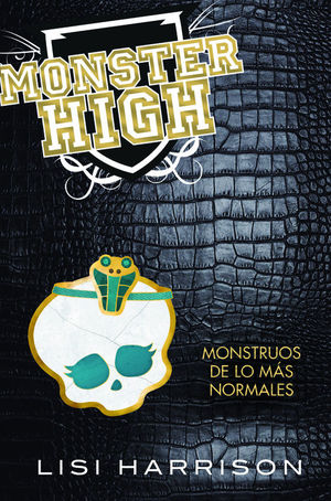 MONSTER HIGH. MONSTRUOS DE LO MÁS NORMALES