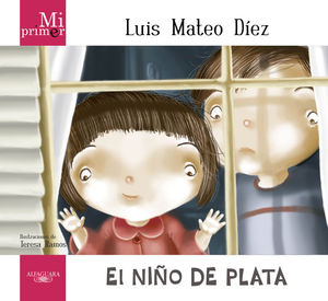 MI PRIMER LUIS MATEO DÍEZ. EL NIÑO DE PLATA