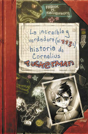 LA INCREÍBLE Y VERDADERA (AL 113%) HISTORIA DE CORNELIUS TUCKERMAN