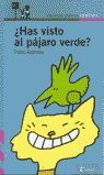 ¿HAS VISTO EL PAJARO VERDE? NRE+