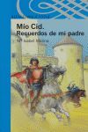 MÍO CID. RECUERDOS DE MI PADRE