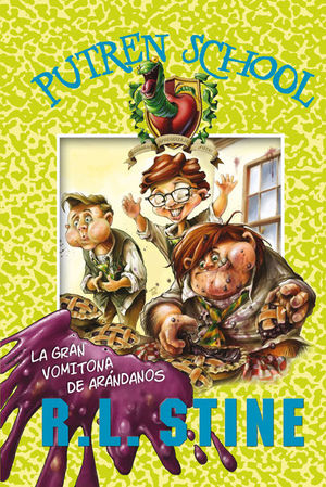 PUTREN SCHOOL 1. LA GRAN VOMITONA DE ARANDANOS