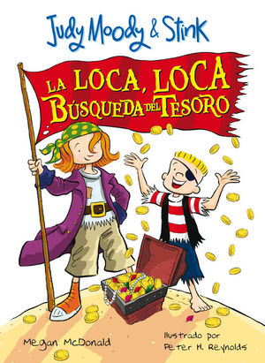 LA LOCA, LOCA BÚSQUEDA DEL TESORO (JUDY MOODY & STINK)