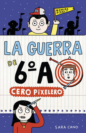 CERO PIXELERO (SERIE LA GUERRA DE 6ºA 4)