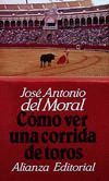 CÓMO VER UNA CORRIDA DE TOROS