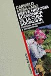 BREVE HISTORIA ECONÓMICA DE LA CUBA SOCIALISTA