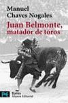 JUAN BELMONTE, MATADOR DE TOROS