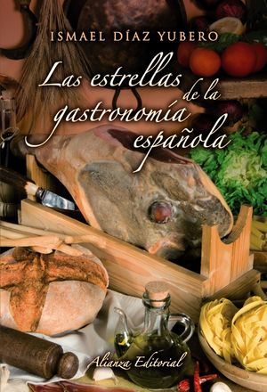 LAS ESTRELLAS DE LA GASTRONOMÍA ESPAÑOLA