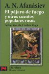 EL PÁJARO DE FUEGO Y OTROS CUENTOS POPULARES RUSOS