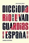 DICCIONARIO DE LAS VANGUARDIAS EN ESPAÑA, 1907-1936