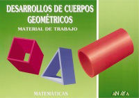 DESARROLLO DE CUERPOS GEOMÉTRICOS. MATERIAL DE TRABAJO (ANAYA)