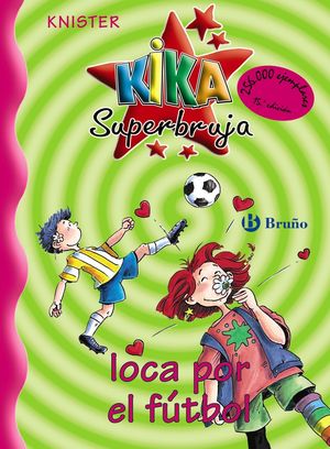 KIKA SUPERBRUJA 5, LOCA POR EL FÚTBOL