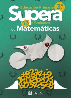 SUPERA LAS 13 DIFICULTADES DE MATEMÁTICAS 3º PRIMARIA