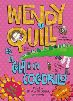 WENDY QUILL ES LA COLA DE UN COCODRILO