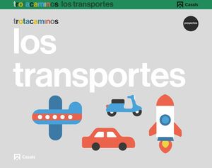 LOS TRANSPORTES (3AÑOS) TROTACAMINOS (CASALS)