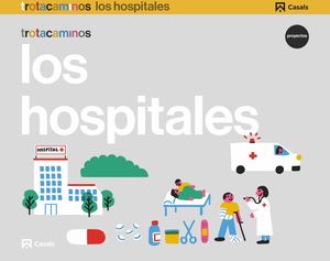 LOS HOSPITALES (4AÑOS) TROTACAMINOS (CASALS)