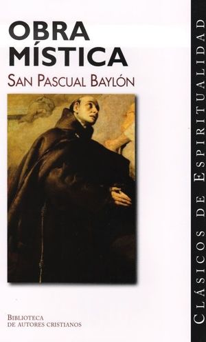 OBRA MÍSTICA DE SAN PASCUAL BAYLÓN