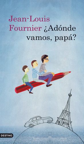 ¿ADÓNDE VAMOS, PAPÁ?