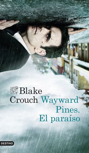 WAYWARD PINES. EL PARAÍSO