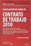 CASOS PRÁCTICOS SOBRE EL CONTRATO DE TRABAJO 2010