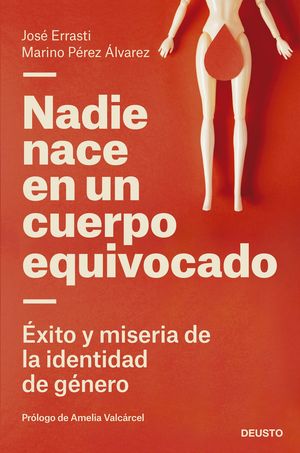 NADIE NACE EN UN CUERPO EQUIVOCADO 